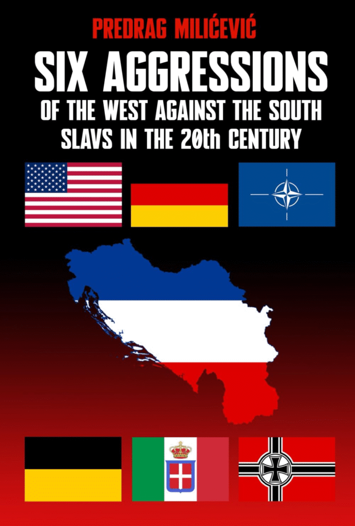 Six Aggressions of the West Against the South Slavs in the 20th Century – cover