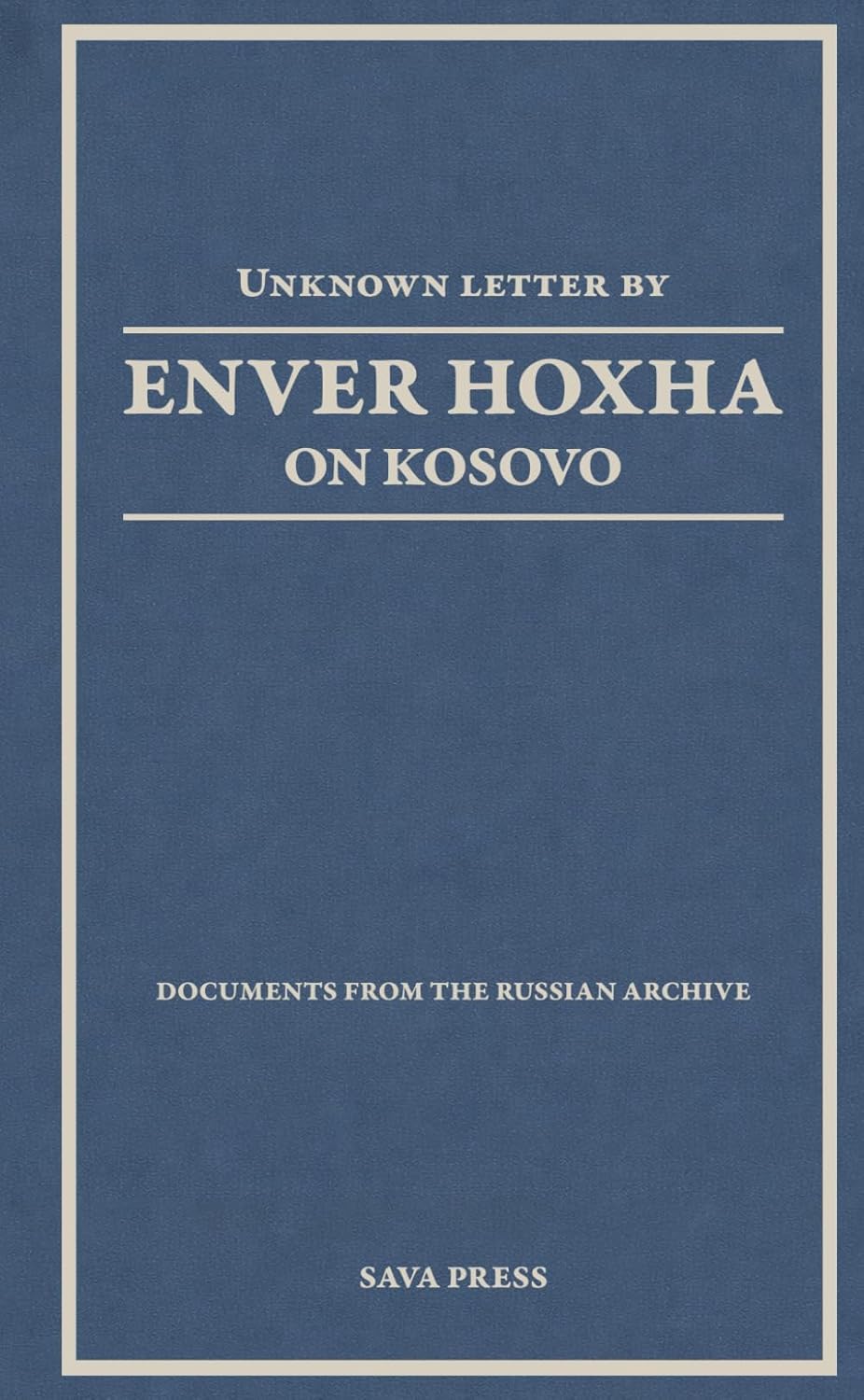 Unknown Letter by Enver Hoxha on Kosovo – cover